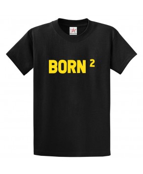 Born Square Classic Religious Unisex Kids and Adults T-Shirt